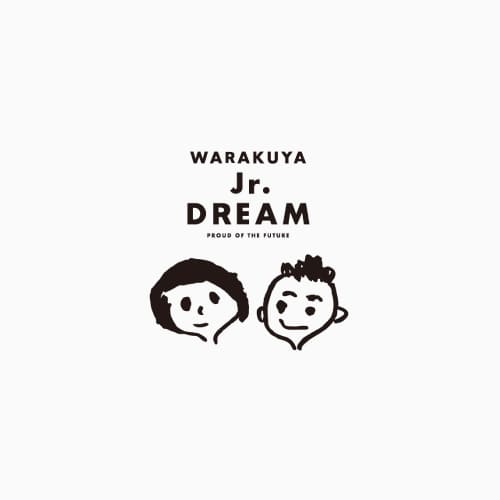WARAKUYA Jr.DREAM | RICE株式会社 | 栃木県宇都宮市のデザイン事務所